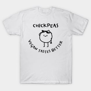 Chickpeas Funny Bitch Please Vegan Tastes Better Pun T-Shirt